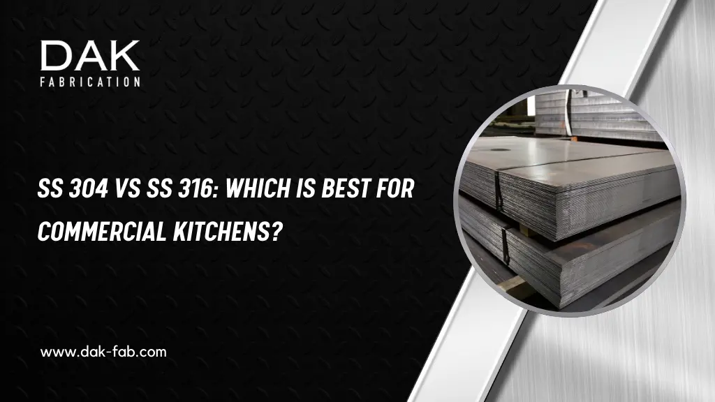 SS 304 vs SS 316: Which is Best for Commercial Kitchens?