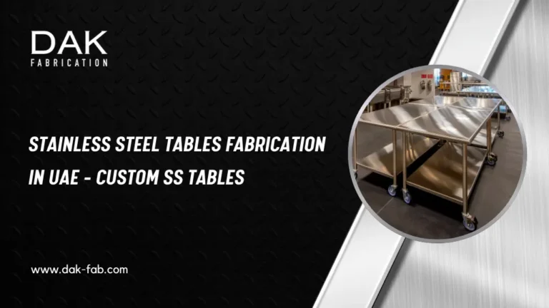 Stainless Steel Tables Fabrication in UAE – Custom SS Tables by Dar Al Kanz Fabrication