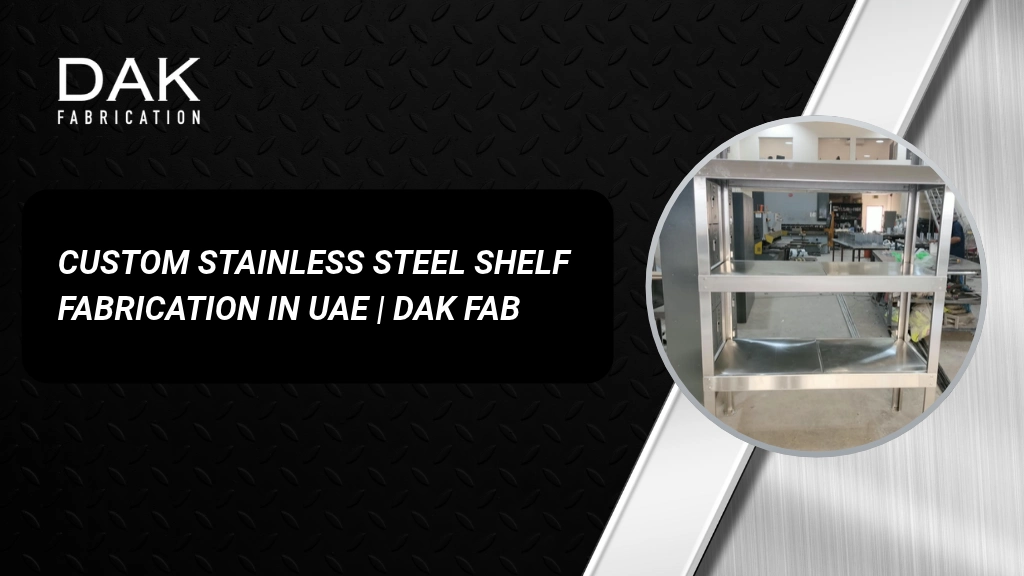 Custom Stainless Steel Shelf Fabrication in UAE